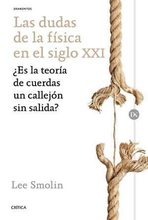 DUDAS DE LA FÍSICA EN EL SIGLO XXI, LAS | 9788498929362 | SMOLIN, LEE | Llibreria L'Illa - Llibreria Online de Mollet - Comprar llibres online