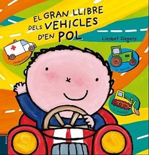 GRAN LLIBRE DELS VEHICLES D'EN POL, EL | 9788447930463 | SLEGERS, LIESBET