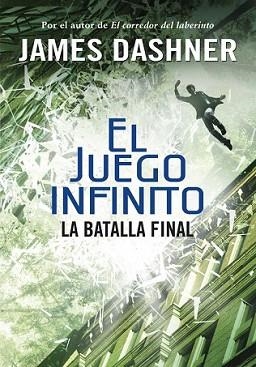 BATALLA FINAL (EL JUEGO INFINITO 3) | 9788490435854 | DASHNER,JAMES