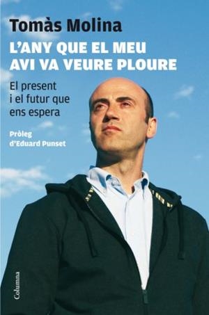 ANY QUE EL MEU AVI VA VEURE PLOURE, L' | 9788466409353 | MOLINA, TOMAS | Llibreria L'Illa - Llibreria Online de Mollet - Comprar llibres online
