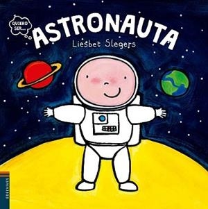 ASTRONAUTA | 9788414001950 | SLEGERS, LIESBET | Llibreria L'Illa - Llibreria Online de Mollet - Comprar llibres online