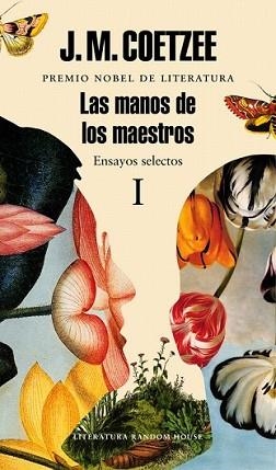 MANOS DE LOS MAESTROS. ENSAYOS SELECTOS I | 9788439731450 | COETZEE, J.M. | Llibreria L'Illa - Llibreria Online de Mollet - Comprar llibres online