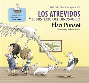 ATREVIDOS Y EL MISTERIO DEL DINOSAURIO (EL TALLER DE EMOCIONES) | 9788448845643 | PUNSET, ELSA/BONILLA, ROCIO | Llibreria L'Illa - Llibreria Online de Mollet - Comprar llibres online