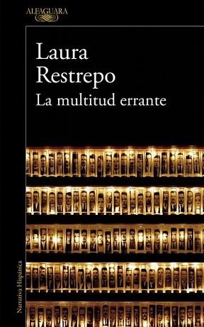 MULTITUD ERRANTE, LA | 9788420410852 | RESTREPO, LAURA | Llibreria L'Illa - Llibreria Online de Mollet - Comprar llibres online