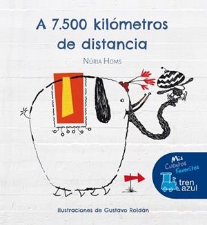 A 7.500 KILOMETROS DE DISTANCIA | 9788468324555 | HOMS, NURIA | Llibreria L'Illa - Llibreria Online de Mollet - Comprar llibres online