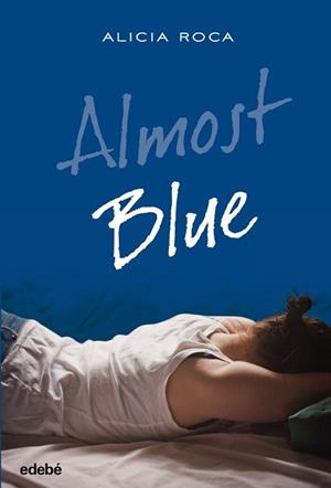 ALMOST BLUE | 9788468324777 | ROCA, ALICIA | Llibreria L'Illa - Llibreria Online de Mollet - Comprar llibres online
