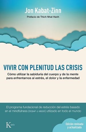 VIVIR CON PLENITUD LAS CRISIS  | 9788499884905 | KABAT-ZINN, JON | Llibreria L'Illa - Llibreria Online de Mollet - Comprar llibres online