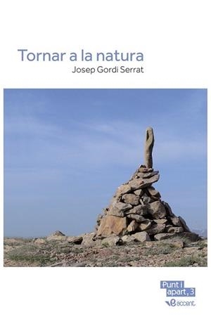 TORNAR A LA NATURA | 9788493924768 | GORDI SERRAT, JOSEP | Llibreria L'Illa - Llibreria Online de Mollet - Comprar llibres online
