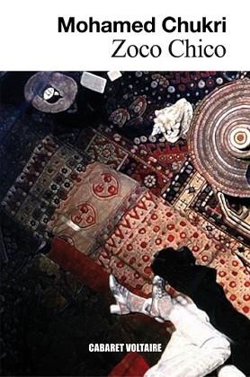 ZOCO CHICO | 9788494443428 | CHUKRI, MOHAMED | Llibreria L'Illa - Llibreria Online de Mollet - Comprar llibres online