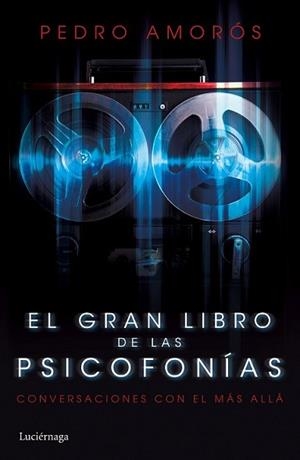 GRAN LIBRO DE LAS PSICOFONÍAS, EL | 9788415864981 | AMORÓS, PEDRO | Llibreria L'Illa - Llibreria Online de Mollet - Comprar llibres online