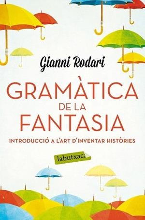 GRAMÀTICA DE LA FANTASIA | 9788416334988 | RODARI, GIANNI | Llibreria L'Illa - Llibreria Online de Mollet - Comprar llibres online