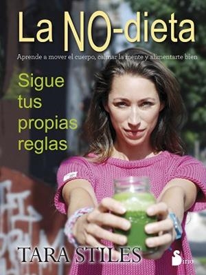 NO-DIETA, LA | 9788416233694 | STILES, TARA | Llibreria L'Illa - Llibreria Online de Mollet - Comprar llibres online