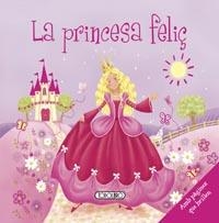 PRINCESA FELIÇ, LA | 9788499134031 | TODOLIBRO, EQUIPO