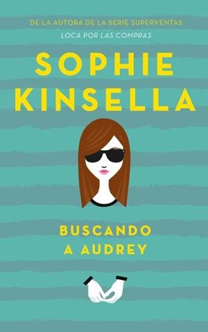 BUSCANDO A AUDREY | 9788496886513 | KINSELLA, SOPHIE | Llibreria L'Illa - Llibreria Online de Mollet - Comprar llibres online