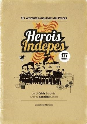HEROIS INDEPES | 9788490344064 | GONZÁLEZ CASTRO, ANDREU | Llibreria L'Illa - Llibreria Online de Mollet - Comprar llibres online
