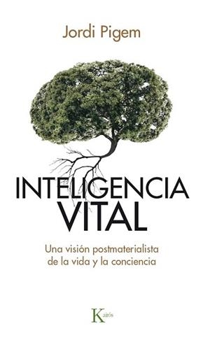 INTELIGENCIA VITAL | 9788499884929 | PIGEM PÉREZ, JORDI | Llibreria L'Illa - Llibreria Online de Mollet - Comprar llibres online