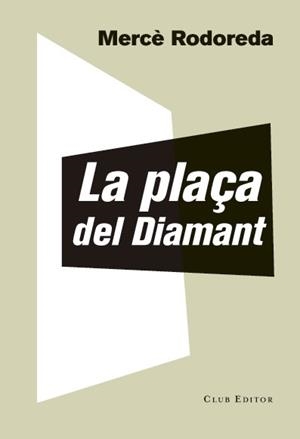 PLAÇA DEL DIAMANT, LA | 9788473292023 | RODOREDA, MERCÈ | Llibreria L'Illa - Llibreria Online de Mollet - Comprar llibres online