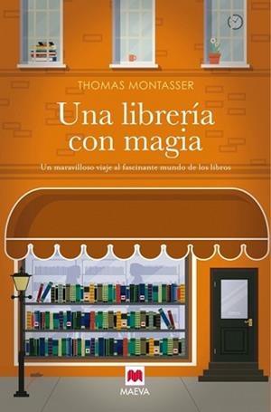 LIBRERÍA CON MAGIA, UNA | 9788416363636 | MONTASSER, THOMAS | Llibreria L'Illa - Llibreria Online de Mollet - Comprar llibres online