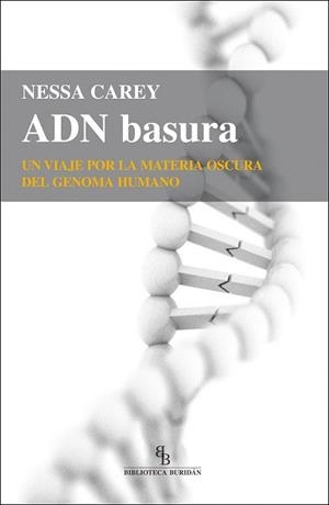 ADN BASURA | 9788416288663 | CAREY, NESSA | Llibreria L'Illa - Llibreria Online de Mollet - Comprar llibres online