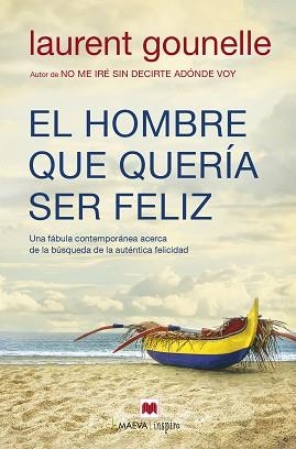 HOMBRE QUE QUERIA SER FELIZ, EL | 9788416690084 | LAURENT,  GOUNELLE | Llibreria L'Illa - Llibreria Online de Mollet - Comprar llibres online