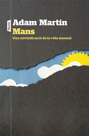 MANS. UNA REIVINDICACIÓ DE LA VIDA MANUAL | 9788498093636 | MARTÍN SKILTON, ADAM