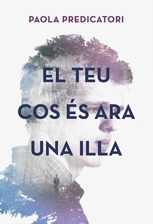 TEU COS ÉS ARA UNA ILLA, EL | 9788490265932 | PREDICATORI, PAOLA | Llibreria L'Illa - Llibreria Online de Mollet - Comprar llibres online