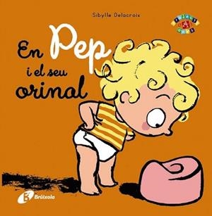 EN PEP I EL SEU ORINAL | 9788499066769 | DELACROIX, SIBYLLE | Llibreria L'Illa - Llibreria Online de Mollet - Comprar llibres online