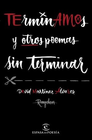 TERMINAMOS Y OTROS POEMAS SIN TERMINAR | 9788467047462 | MARTINEZ ALVAREZ, DAVID (RAYDEN) | Llibreria L'Illa - Llibreria Online de Mollet - Comprar llibres online