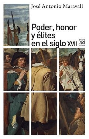 PODER HONOR Y ÉLITES EN EL SIGLO XVII | 9788432303654 | MARAVALL, JOSÉ ANTONIO