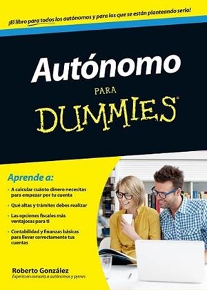 AUTÓNOMO PARA DUMMIES | 9788432902574 | GONZÁLEZ FONTENLA, ROBERTO | Llibreria L'Illa - Llibreria Online de Mollet - Comprar llibres online