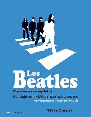 LOS BEATLES. CANCIONES COMPLETAS | 9788448021931 | TURNER, STEVE | Llibreria L'Illa - Llibreria Online de Mollet - Comprar llibres online