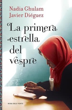 PRIMERA ESTRELLA DEL VESPRE, LA | 9788416430086 | GHULAM, NADIA/DIEGUEZ, JAVIER | Llibreria L'Illa - Llibreria Online de Mollet - Comprar llibres online