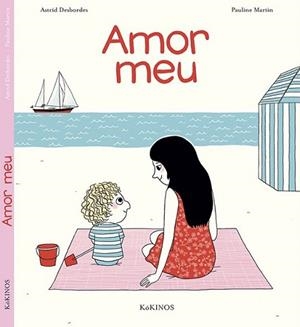 AMOR MEU | 9788416126538 | DESBORDES, ASTRID | Llibreria L'Illa - Llibreria Online de Mollet - Comprar llibres online