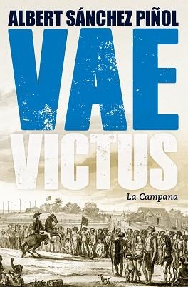 VAE VICTUS | 9788416457274 | SÁNCHEZ PIÑOL, ALBERT | Llibreria L'Illa - Llibreria Online de Mollet - Comprar llibres online