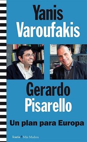 PLAN PARA EUROPA, UN | 9788498887129 | VAROUFAKIS (GRIEGO), YANIS/PISARELLO PRADOS, GERARDO | Llibreria L'Illa - Llibreria Online de Mollet - Comprar llibres online