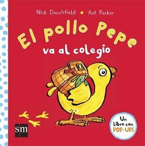 POLLO PEPE VA AL COLEGIO, EL | 9788467578713 | DENCHFIELD, NICK | Llibreria L'Illa - Llibreria Online de Mollet - Comprar llibres online