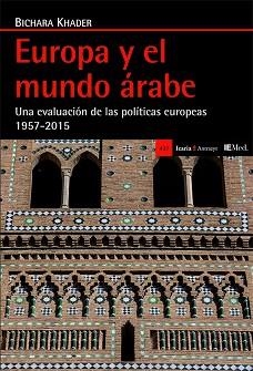 EUROPA Y EL MUNDO ARABE | 9788498886894 | KHADER, BICHARA | Llibreria L'Illa - Llibreria Online de Mollet - Comprar llibres online