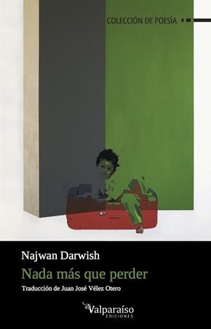 NADA MÁS QUE PERDER | 9788416560424 | DARWISH, NAJWAN (8 DE DICIEMBRE DE 1978, JERUSALÉN, PALESTINA) | Llibreria L'Illa - Llibreria Online de Mollet - Comprar llibres online