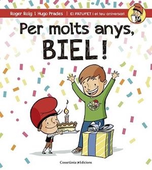 PER MOLTS ANYS, BIEL! | 9788490344262 | ROIG CÉSAR, ROGER | Llibreria L'Illa - Llibreria Online de Mollet - Comprar llibres online