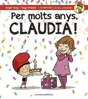 PER MOLTS ANYS, CLÀUDIA! | 9788490344460 | ROIG CÉSAR, ROGER | Llibreria L'Illa - Llibreria Online de Mollet - Comprar llibres online