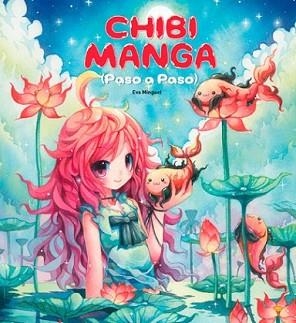 CHIBI MANGA (PASO A PASO) | 9788416500116 | INSTITUTO MONSA DE EDICIONES, S.A. | Llibreria L'Illa - Llibreria Online de Mollet - Comprar llibres online