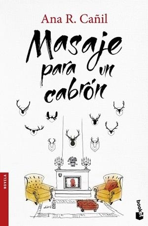 MASAJE PARA UN CABRÓN | 9788467047448 | CAÑIL, ANA R. | Llibreria L'Illa - Llibreria Online de Mollet - Comprar llibres online