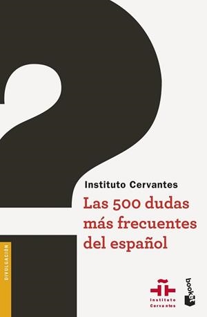 500 DUDAS MÁS FRECUENTES DEL ESPAÑOL, LAS | 9788467047486 | INSTITUTO CERVANTES | Llibreria L'Illa - Llibreria Online de Mollet - Comprar llibres online