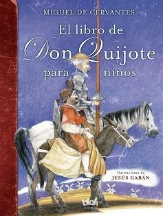 LIBRO DE DON QUIJOTE PARA NIÑOS, EL | 9788416075980 | CERVANTES, MIGUEL DE