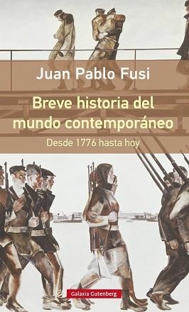 BREVE HISTORIA DEL MUNDO CONTEMPORÁNEO | 9788416252510 | FUSI, JUAN PABLO