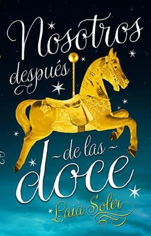 NOSOTROS DESPUÉS DE LAS DOCE | 9788496886575 | SOLER, LAIA | Llibreria L'Illa - Llibreria Online de Mollet - Comprar llibres online