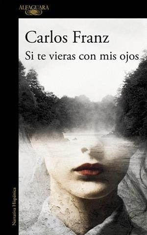 SI TE VIERAS CON MIS OJOS | 9788420413655 | FRANZ, CARLOS | Llibreria L'Illa - Llibreria Online de Mollet - Comprar llibres online