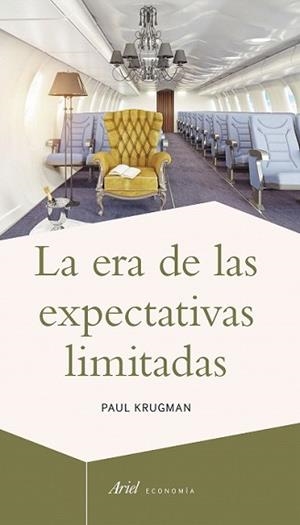 ERA DE LAS EXPECTATIVAS LIMITADAS, LA | 9788434423619 | KRUGMAN, PAUL | Llibreria L'Illa - Llibreria Online de Mollet - Comprar llibres online