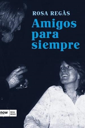 AMIGOS PARA SIEMPRE | 9788416245321 | REGÀS PAGÈS, ROSA | Llibreria L'Illa - Llibreria Online de Mollet - Comprar llibres online