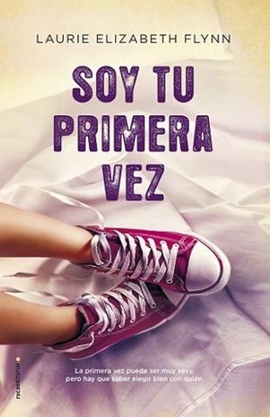 SOY TU PRIMERA VEZ | 9788416498246 | FLYNN, LAURIE ELIZABETH